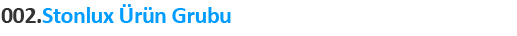 Stonlux �r�n grubu
